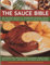 Sauce Bible: 400 Fail-safe Recipes to Transform Everyday Dishes into Feasts, Shown in Step by Step in 1400 Photographs: 400 Fail-Safe Recipes to ... Shown Step by Step in 1400 Photographs