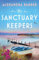 The Sanctuary Keepers (Hideaway House, Band 1)