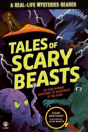 small publishing limited Tales of Scary Beasts Six Hair-Raising Mysteries to Investigate If You Dare! (Real Life).