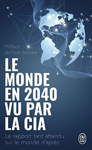 Le Monde en 2040 vu par la CIA: Le rapport tant attendu sur le monde d'après