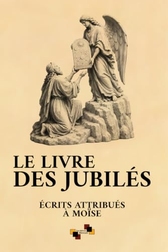 Le Livre Des Jubilés: ou Génèse Mineure