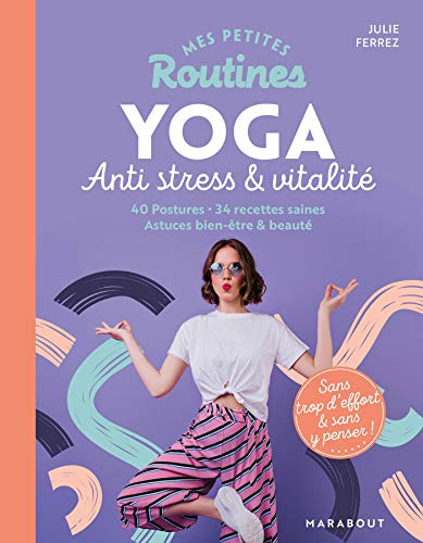 Mes petites routines - Yoga anti-stress