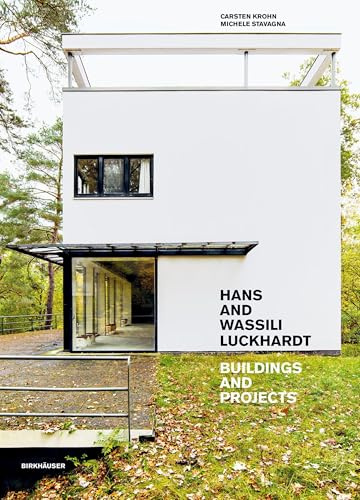 Hans and Wassili Luckhardt: Buildings and Projects