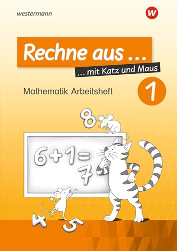 Rechne aus mit Katz und Maus - Mathematik Arbeitshefte Ausgabe 2018: Rechne aus 1