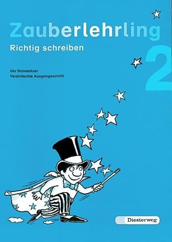 Zauberlehrling. Richtig schreiben: Zauberlehrling: Arbeitsheft 2 VA Ausgabe für BY und BW: Richtig schreiben / Arbeitsheft 2 VA Ausgabe für BY und BW