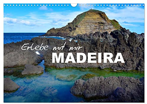 Erlebe mit mir Madeira (Wandkalender 2026 DIN A3 quer), CALVENDO Monatskalender: Eine traumhafte Insel im schönen Atlantik (CALVENDO Natur)