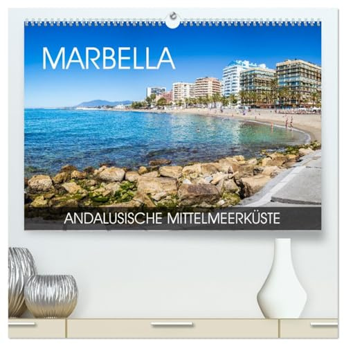 Marbella - andalusische Mittelmeerküste (hochwertiger Premium Wandkalender 2026 DIN A2 quer), Kunstdruck in Hochglanz: Eine Fotoreise durch die andalusische Stadt an der Costa del Sol (CALVENDO Orte)