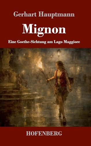 Mignon: Eine Goethe-Sichtung am Lago Maggiore