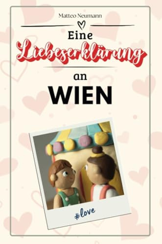 Eine Liebeserklärung an Wien - Die große Hommage - das perfekte Geschenk für Weihnachten und Geburtstag und jeden Anlass