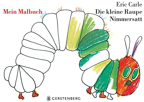 Die kleine Raupe Nimmersatt - Mein Malbuch