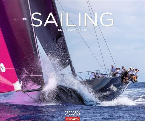 Sailing Kalender 2026: Fotokalender mit beeindruckenden Segelaufnahmen. Jahres-Wandkalender 2026 XL im Querformat. Segel-Fotokalender 55 x 46 cm