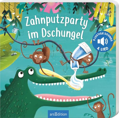 Zahnputzparty im Dschungel: 5 lustige Sounds & Lied | Ein allererstes Soundbuch zum Zähneputzen für Kinder ab 18 Monaten