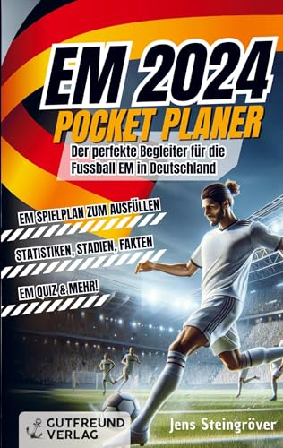 Der EM 2024 Pocket Planer: Der perfekte Begleiter für die Fussball EM in Deutschland: EM Spielplan zum Ausfüllen, Statistiken, Stadien, Fakten, EM Quiz & Mehr!