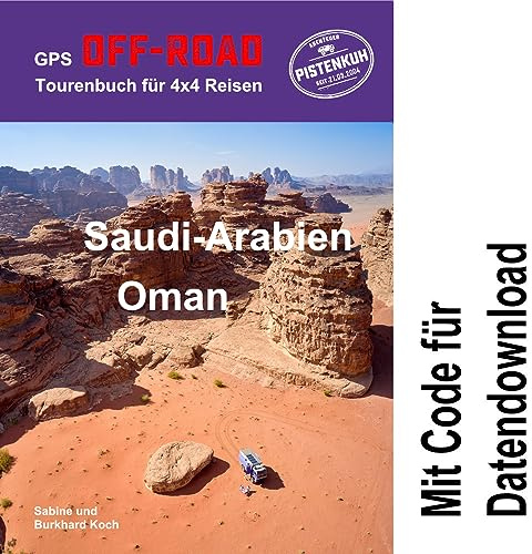 GPS-Offroad-Tourenbuch Saudi-Arabien & Oman 20 Routen incl. Code für Datendownload mit Tracks fürs Navi