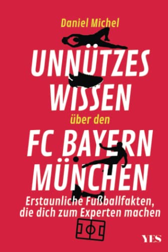 Unnützes Wissen über den FC Bayern: Erstaunliche Fußballfakten, die dich zum Experten machen