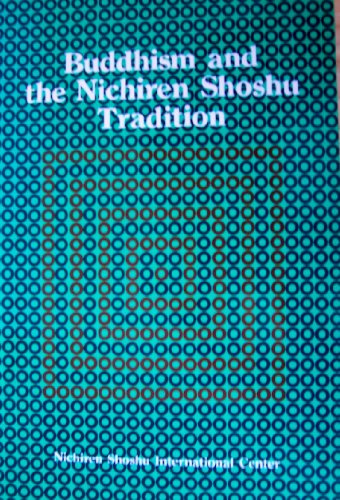 Buddhism and the Nichiren Shoshu Tradition