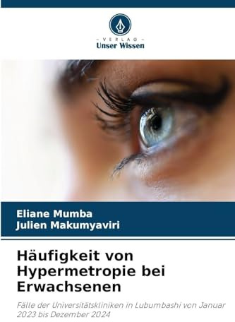 Häufigkeit von Hypermetropie bei Erwachsenen: Fälle der Universitätskliniken in Lubumbashi von Januar 2023 bis Dezember 2024
