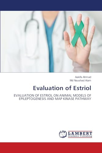 Evaluation of Estriol: EVALUATION OF ESTRIOL ON ANIMAL MODELS OF EPILEPTOGENESIS AND MAP KINASE PATHWAY