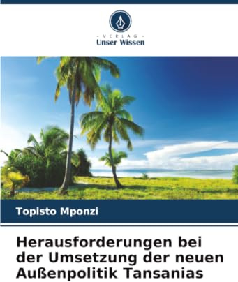 Herausforderungen bei der Umsetzung der neuen Außenpolitik Tansanias
