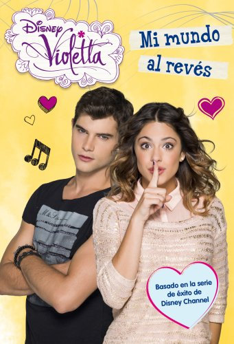 Violetta. Mi mundo al revés: Narrativa 5