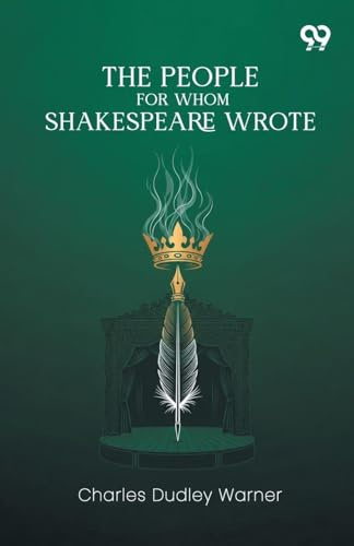 The People For Whom Shakespeare Wrote