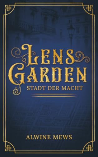 Lensgarden: Stadt der Macht