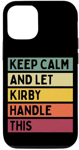 Hülle für iPhone 15 Keep Calm And Let Kirby Handle This Funny Custom Retro Zitat