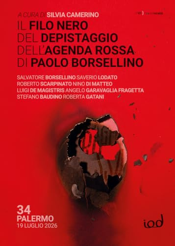 Il filo nero del depistaggio dell'agenda rossa di Paolo Borsellino