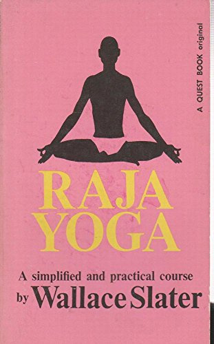 Raja Yoga: A Simplified and Practical Course (Quest Books)