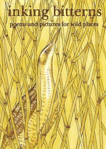 Inking Bitterns: Poems and Pictures for Wild Places