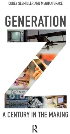 Generation Z: A Century in the Making