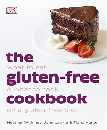 The Gluten-Free Cookbook: what to eat & what to cook on a gluten-free diet