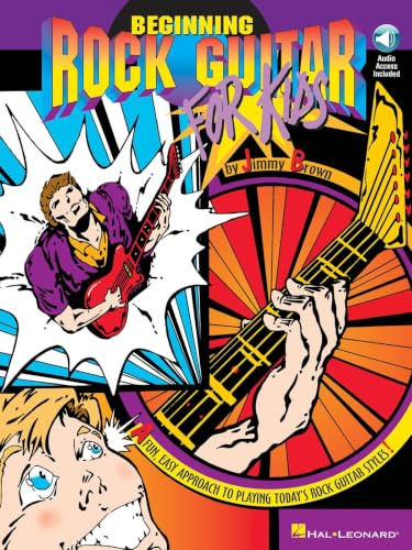 Beginning Rock Guitar for Kids: A Fun, Easy Approach to Playing Today's Rock Guitar Styles - Book and Online-Audio | Jimmy Brown Beginner Electric Guitar Method for Kids with Online Audio