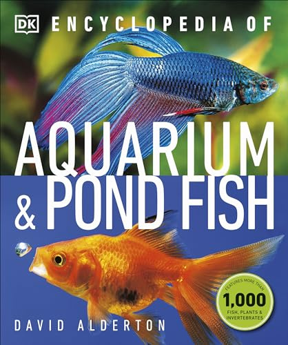 Encyclopedia of Aquarium and Pond Fish (DK Pet Encyclopedias)