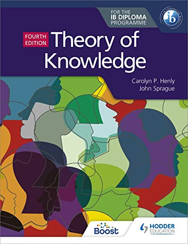 Theory of Knowledge for the IB Diploma Fourth Edition: Hodder Education Group