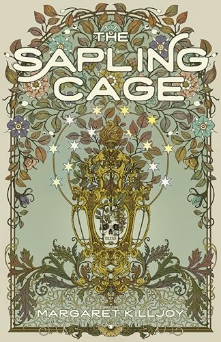 The Sapling Cage: A Novel: 1 (Daughters of the Empty Throne, 1)