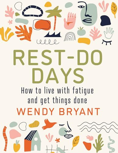 Rest-Do Days: How to live with fatigue and get things done
