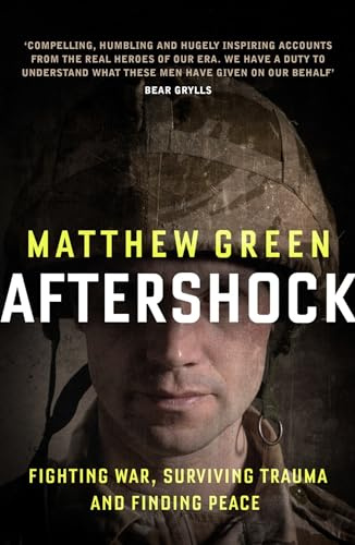 Aftershock: Fighting War, Surviving Trauma and Finding Peace
