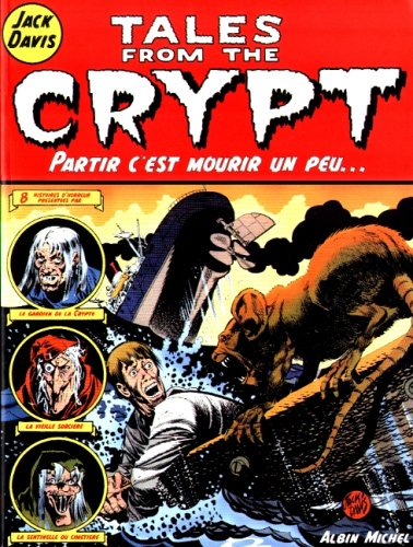 Tales from the crypt - Tome 04: Partir c'est mourir un peu...