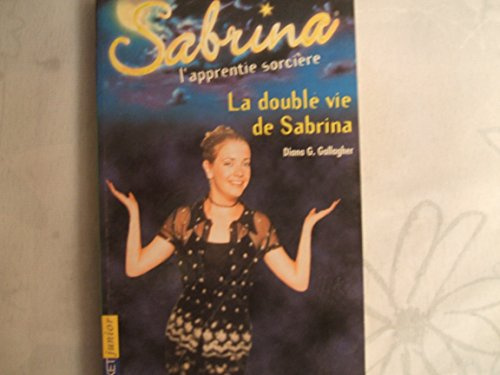 Sabrina Tome 13 : La double vie de Sabrina