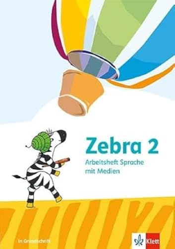 Zebra 2: Arbeitsheft Sprache in Grundschrift mit Medien Klasse 2 (Zebra. Ausgabe ab 2024)
