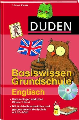 Basiswissen Grundschule Englisch 1. bis 4. Klasse: Nachschlagen und Üben. (Duden - Basiswissen Grundschule)