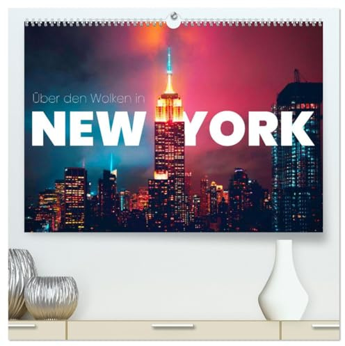 Über den Wolken in New York (hochwertiger Premium Wandkalender 2026 DIN A2 quer), Kunstdruck in Hochglanz: Diese Stadt schläft nie. (CALVENDO Orte)