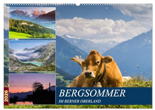 Bergsommer im Berner Oberland (Wandkalender 2026 DIN A2 quer), CALVENDO Monatskalender: Bergsommer - intensive Farben und tolle Lichtstimmungen (CALVENDO Natur)