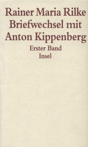 Briefwechsel mit Anton Kippenberg 1906–1926: Zwei Bände