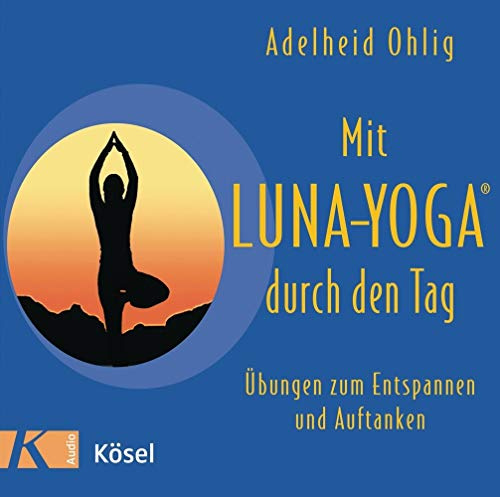 Mit Luna-Yoga durch den Tag: Übungen zum Entspannen und Auftanken, Audio-CD