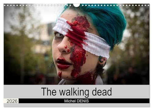 The walking dead (Wall Calendar 2026 DIN A3 Landscape), CALVENDO 12 Month Wall Calendar: A herd of zombies invades Paris. (CALVENDO People)