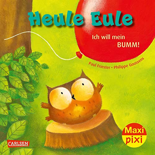 Maxi Pixi 414: Heule Eule – Ich will mein Bumm! (414)