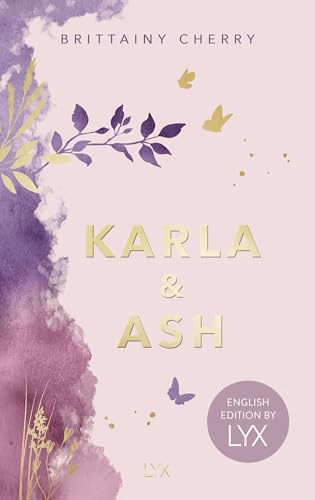 Karla & Ash: English Edition by LYX: Die Fortsetzung von WIE DIE RUHE VOR DEM STURM, DEM Sad Book auf Tiktok (Chances-Reihe, Band 3)