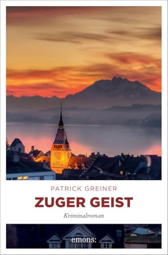 Zuger Geist: Ein prächtiges Anwesen am Zugersee, ein schillernder Milliardär und eine dunkle Vergangenheit: Der 2. Fall für Bernet und Godel – Kriminalroman